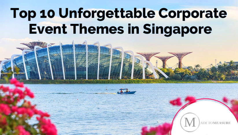 Top 10 Unforgettable Corporate Event Themes in Singapore