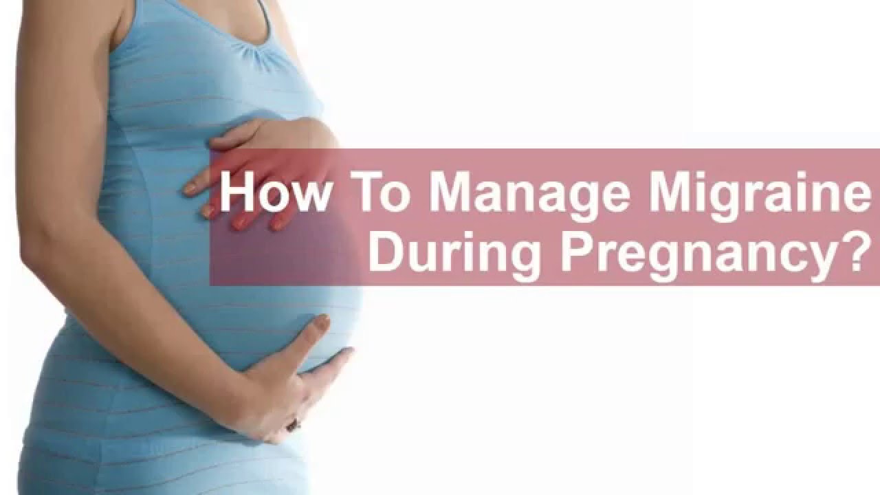 How to deal with migraine during pregnancy