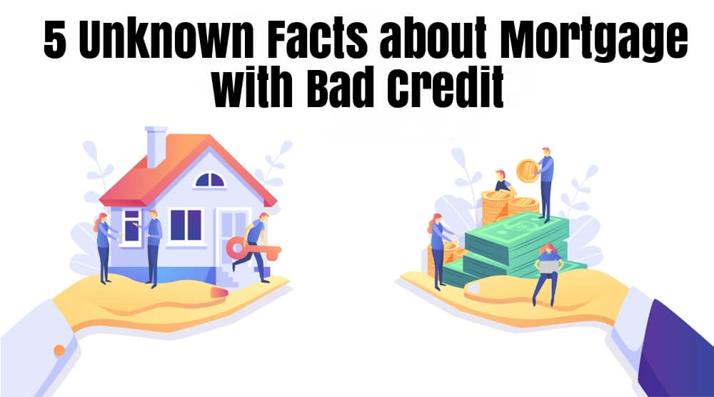 get mortgage with bad credit
