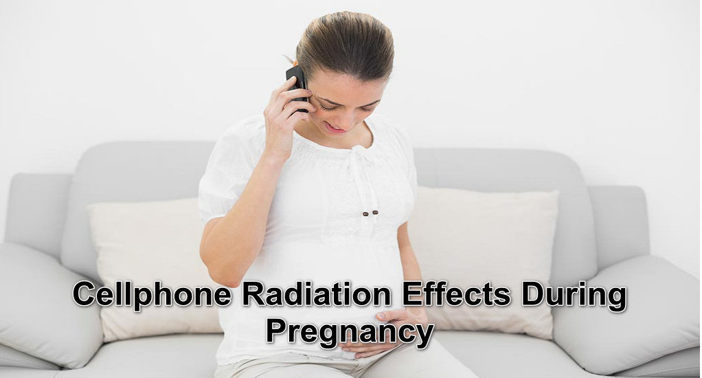 Cellphone Radiation Effects pregnancy